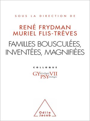 cover image of Familles bousculées, inventées, magnifiées